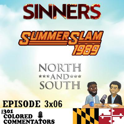 Episode #3x06 – “Sinners”, SummerSlam 1989, & “North & South”!