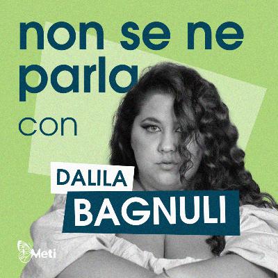 Non se ne parla... con Dalila Bagnuli (Rappresentazione dei corpi)