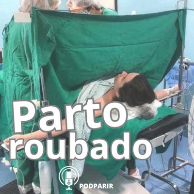 Relato de Parto #5 - Ep. 21