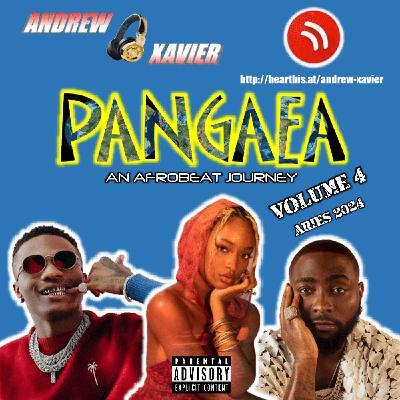 Andrew Xavier - Pangaea - Volume 4 (Aries 2024) (Afrobeat and Amapiano)
