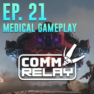 Comm Relay - Medical Gameplay