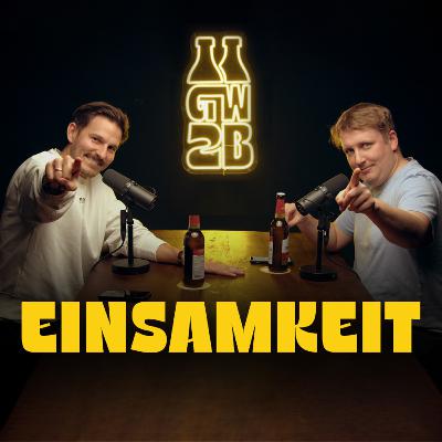 EINSAMKEIT und was du dagegen tun kannst - Folge 18