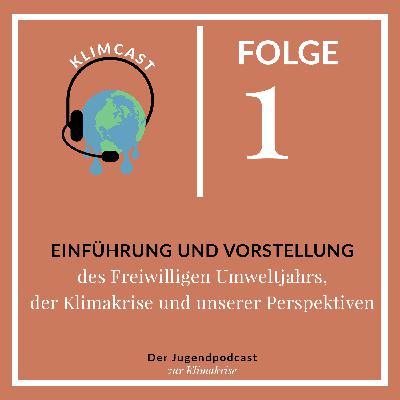 Einführung und Vorstellung des FUJs, der Klimakrise und unserer Perspektiven | 1 Einführung und Vorstellung des FUJs, der Klimakrise und unserer Perspektiven | 1