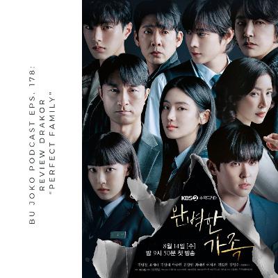 Episode 178: Review Drakor "Perfect Family"