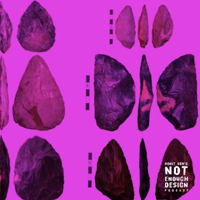 Not Enough Design Podcast #2 | The Origin of Objects (Part II) Not Enough Design Podcast #2 | The Origin of Objects (Part II)