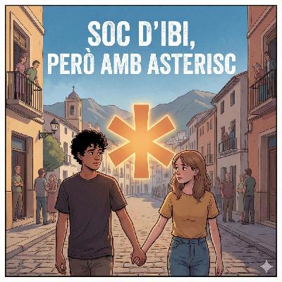 Soc d'Ibi, però amb asterisc (*): Quan l'amor xoca amb els prejudicis