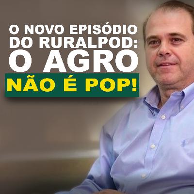 O NOVO EPISÓDIO DO RURALPOD: O AGRO NÃO É POP ! O NOVO EPISÓDIO DO RURALPOD: O AGRO NÃO É POP !