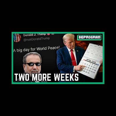 Two More Weeks | DeProgram with Ted Rall and Jamarl Thomas