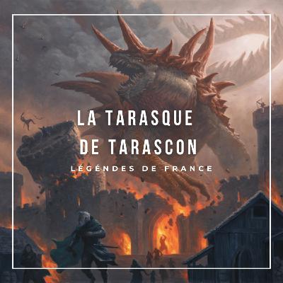 48 - La Tarasque de Tarascon (Dragons de France)