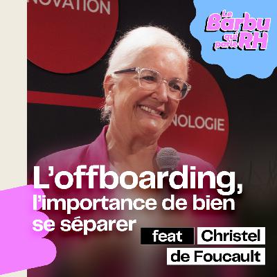 Offboarding : Pourquoi vous ratez vos dĂ©parts (et ce que ça vous coĂ»te) avec Christel de Foucaut đïž Offboarding : Pourquoi vous ratez vos dĂ©parts (et ce que ça vous coĂ»te) avec Christel de Foucaut đïž