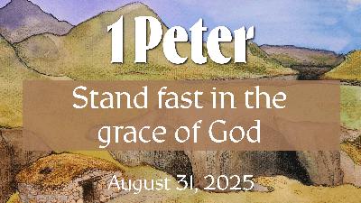Stand firm in the grace of God