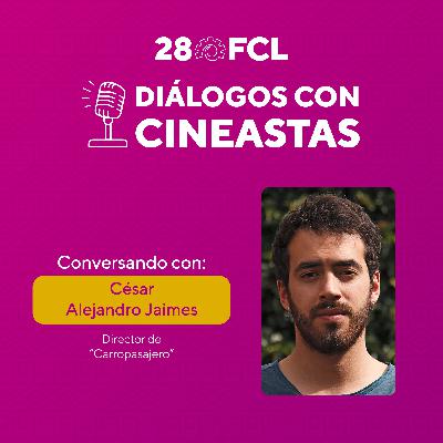 Diálogos con cineastas | Carropasajero | 28FCL PUCP