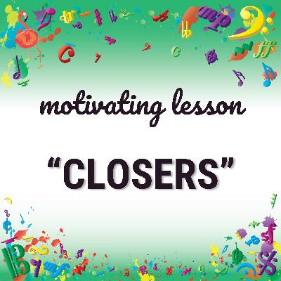 Motivating lesson “closers”