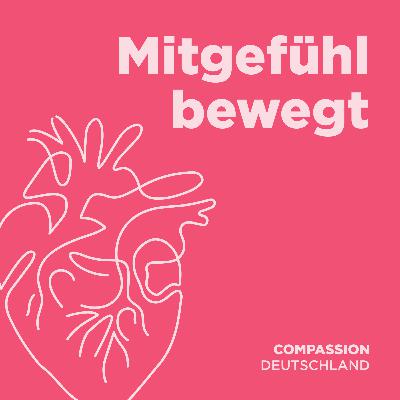 Mitgefühl bewegt - #2 - Weisheit will die Welt verändern