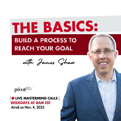 The Basics: Build a Process to Reach Your Goal
