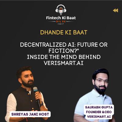 Data, Privacy & AI: Saurabh Gupta on Building the Future with Decentralised Intelligence