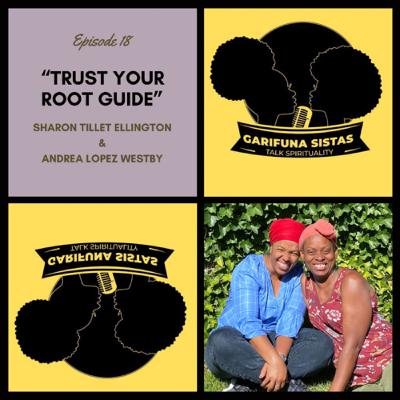18. “Trust Your Root Guide” w/ Sharon and Andrea