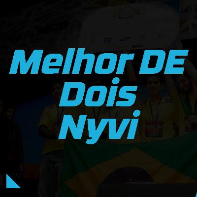 Melhor De Dois - Gaules e Nyvi #17