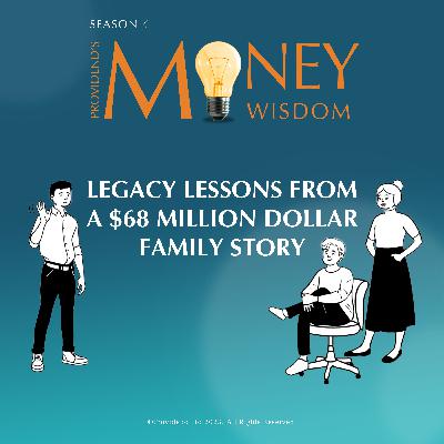 Legacy Lessons From a $68 Million Dollar Family Story (S4E17) Legacy Lessons From a $68 Million Dollar Family Story (S4E17)