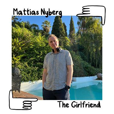 We Need to Talk About Emmy #26: Mattias Nyberg on the subjectivity of 'The Girlfriend' We Need to Talk About Emmy #26: Mattias Nyberg on the subjectivity of 'The Girlfriend'