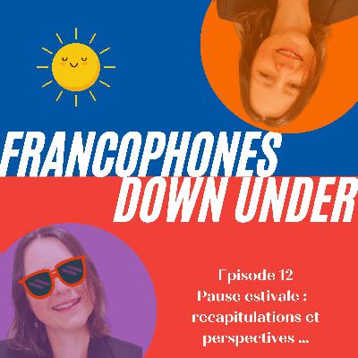 12 Pause estivale : Récapitulations et perspectives