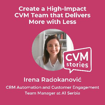 🎙️Create a High-Impact CVM Team that Delivers More with Less