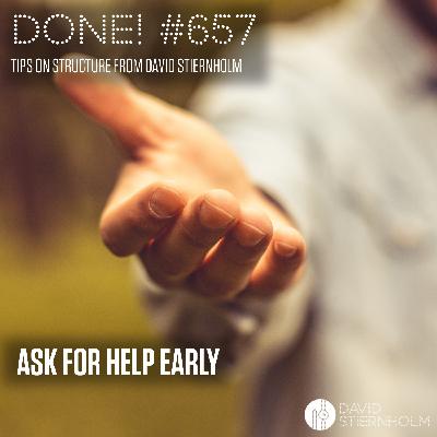 Ask for help early Ask for help early