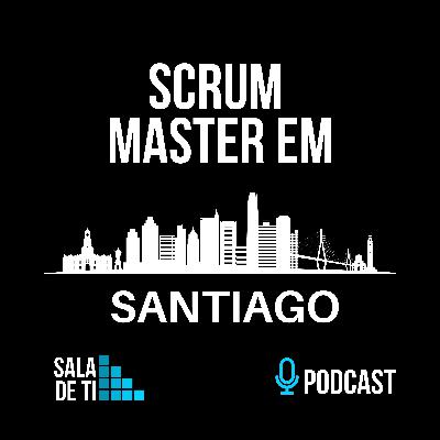 Sala de TI #5 - Scrum Master em Santiago