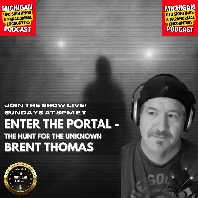 Enter the Paranormal Portal: Brent Thomas Joins the Hunt for the Unknown | Ep 134