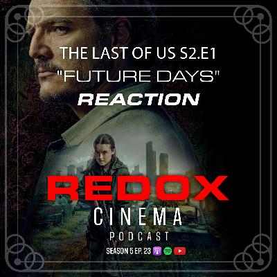 The Last of Us 2x1 "Future Days" | Reaction & Discussion
