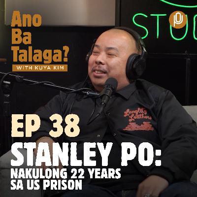 Ep. 39: Meet Stanley Po, Amboy Geng Geng, nakulong ng 22 years sa US prison. Ep. 39: Meet Stanley Po, Amboy Geng Geng, nakulong ng 22 years sa US prison.