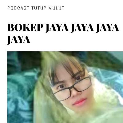 Eps 13 : Bokep Jaya Jaya Jaya