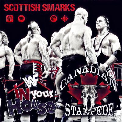Ep 22: WWF In Your House 16: Canadian Stampede Ep 22: WWF In Your House 16: Canadian Stampede