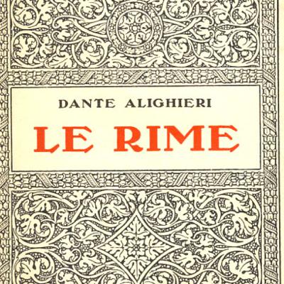 Le Rime di Dante. Le Rime di Dante.