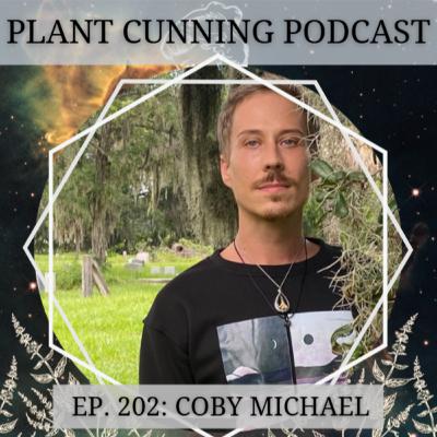 Ep. 202: Unlocking the Poison Path: Coby Michael on Herbs, Witchcraft, and Magic Ep. 202: Unlocking the Poison Path: Coby Michael on Herbs, Witchcraft, and Magic