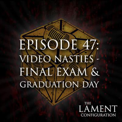 Episode 47: Video Nasties - Final Exam and Graduation Day Episode 47: Video Nasties - Final Exam and Graduation Day