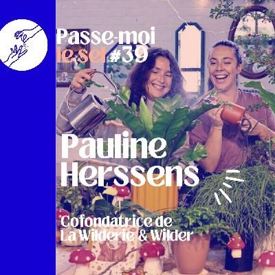 #39 - Ouvrir un 2e restaurant : les erreurs à éviter - Avec Pauline Herssens de la Wilderie (Ouverture, Management, Développement)