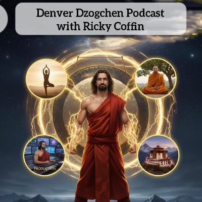 Denver Dzogchen Podcast Episode 42: Grateful For This Sangha
