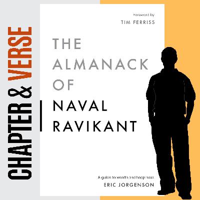 The Almanack of Naval Ravikant: A Guide to Wealth and Happiness by Eric Jorgenson