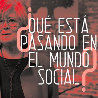 ¿Qué está pasando en el mundo de lo social? ¿Qué está pasando en el mundo de lo social?