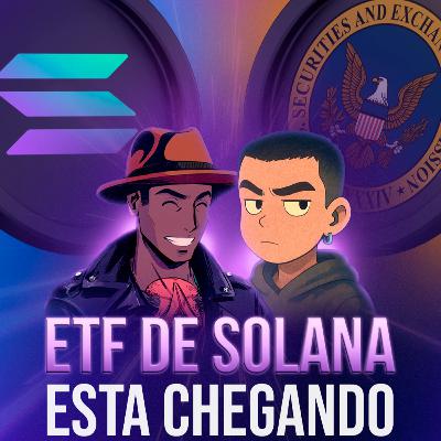 ETF DE SOLANA SERÁ APROVADO EM BREVE!