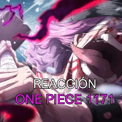 #222 - "HEMOS VUELTO" | REACCIÓN ONE PIECE 1171 | Conexión Levely