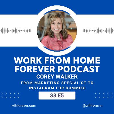 S3 E5 Corey Walker: From Marketing Specialist to Instagram for Dummies