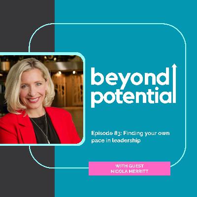 Ep 83: Finding your own pace in leadership - with guest Nicola Merritt Ep 83: Finding your own pace in leadership - with guest Nicola Merritt