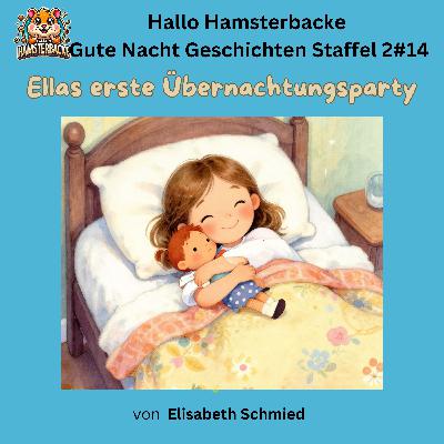 Ellas erste Übernachtungsparty Ellas erste Übernachtungsparty