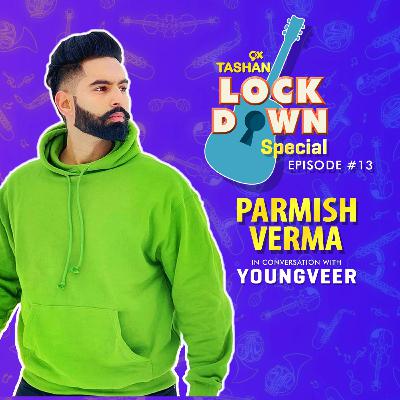 9x Tashan Lockdown Special ft. Parmish Verma