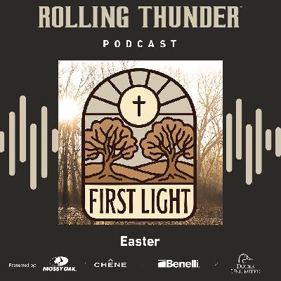 First Light, Easter - Ep 31