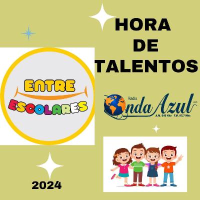 HORA DE TALENTOS - Entre Escolares