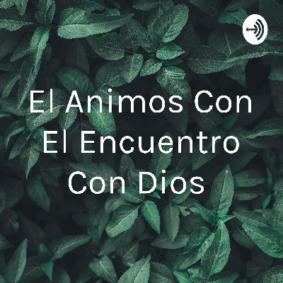 El amino el encuentro con Dios