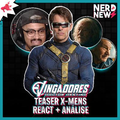 VINGADORES: DOUTOR DESTINO - Novo Teaser (React + Análise) - X-MENS DE VOLTA!!! #NerdNewz